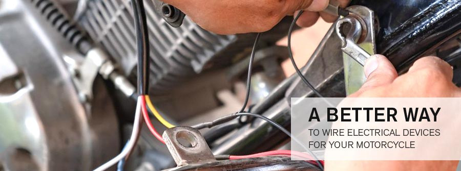 A better way to wire electrical devices for your motorcycle